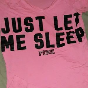 Pink By Victoria Secret's Let Me Sleep Shirt